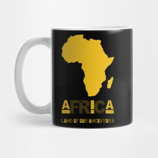 AFRICA LAND OF OUR ANCESTORS GOLD Mug